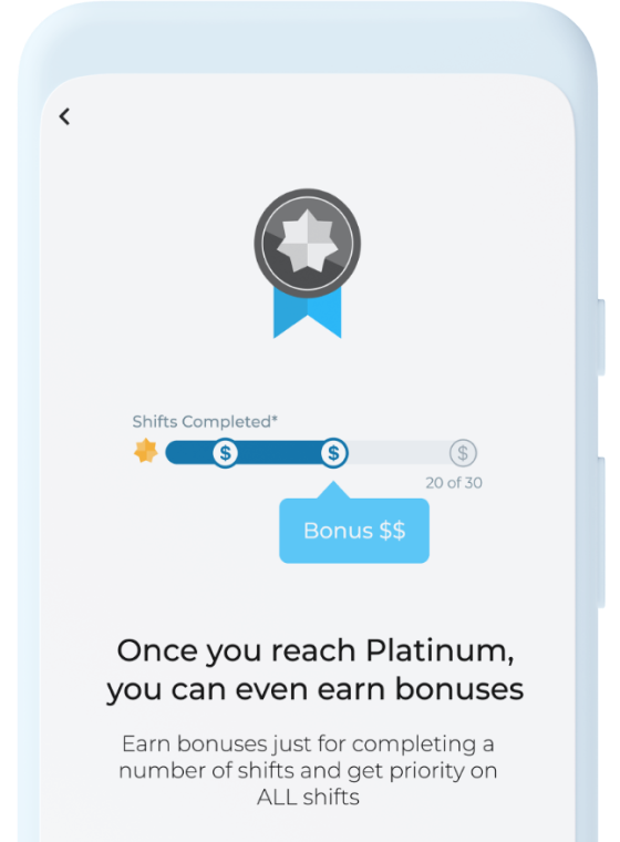 Once you reach platinum, you can earn even more bonuses from IntelyCare.