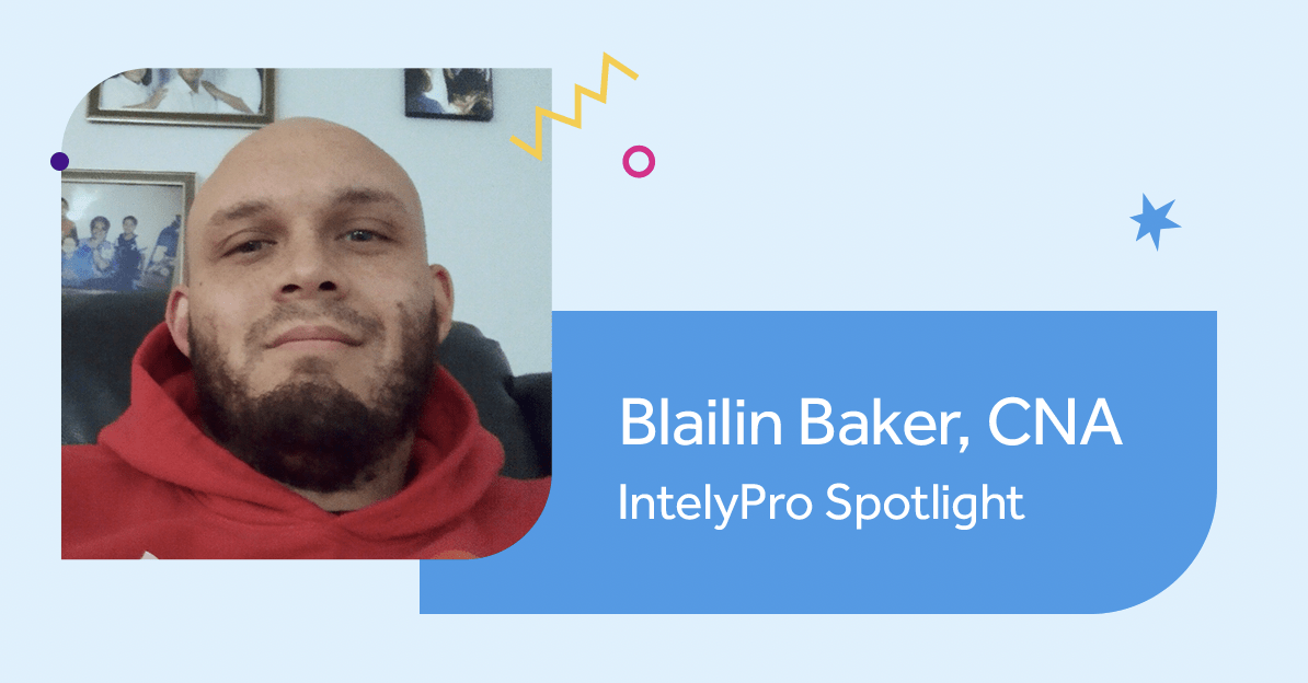 Blailin Baker CNA IntelyPro Spotlight