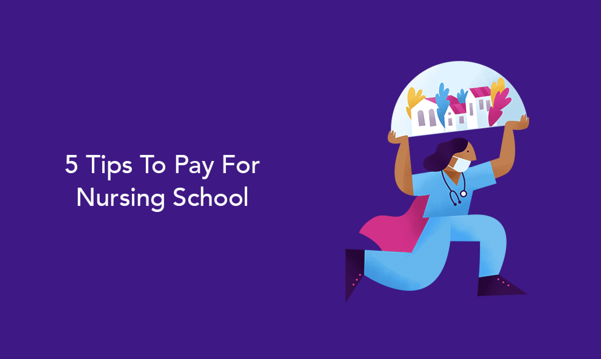 5 Tips To Pay For Nursing School Intelycare