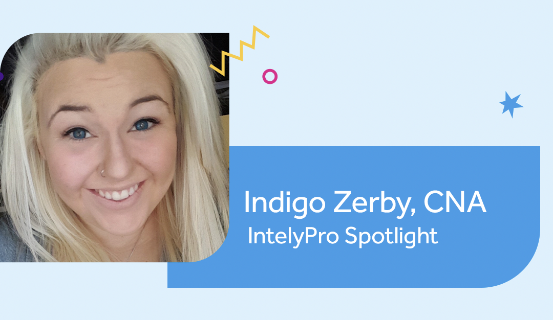 IntelyPro Spotlight Series: Indigo Zerby