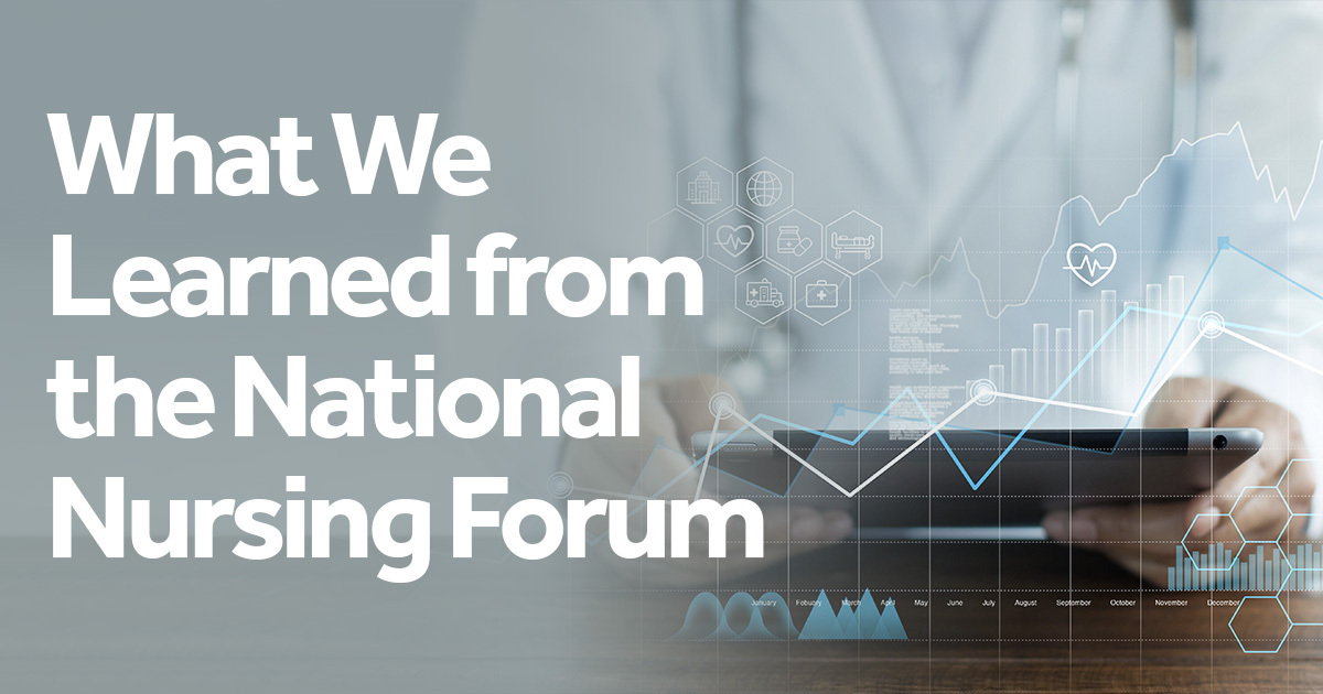 What we Learned from the National Nursing Forum
